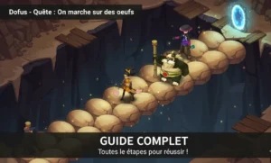 mise en avant on marche sur des oeufs dofus